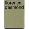 Florence Desmond by Janet Hilderley