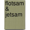 Flotsam & Jetsam by Keith Moray