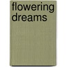 Flowering Dreams by John Thomas