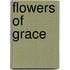 Flowers Of Grace