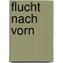 Flucht nach vorn