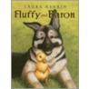 Fluffy and Baron by Laura Rankin