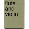 Flute and Violin door James Lane Allen