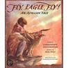 Fly, Eagle, Fly! door Christopher Gregorowski