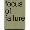 Focus of Failure door James H. Amos Jr.