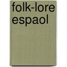 Folk-Lore Espaol by Anonymous Anonymous