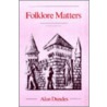 Folklore Matters door Alan Dundes