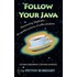 Follow Your Java