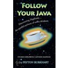 Follow Your Java door Peyton Burkhart
