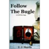 Follow the Bugle by E.J. Skarda