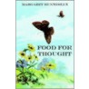 Food For Thought door Margaret Munnerlyn
