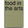 Food In The Arts door Onbekend
