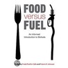 Food Versus Fuel door Frank Rosillo-Calle