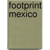 Footprint Mexico door Richard Arghiris