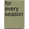 For Every Season door Linda Steidel