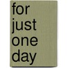 For Just One Day door Marc Boutavant