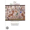 For Our Children by david prestbury
