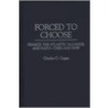 Forced To Choose door Charles Cogan