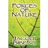 Forces of Nature by Jacqui Bibeau