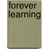 Forever Learning