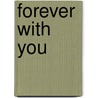 Forever With You door Ivzi Cipuri
