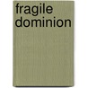 Fragile Dominion by Simon A. Levin