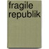 Fragile Republik