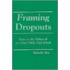 Framing Dropouts