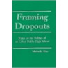 Framing Dropouts door Michelle Fine