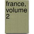 France, Volume 2