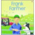 Frank The Farmer