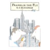 Franklin the Fly by R.O. Blechman