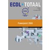 ECDL Totaal Powerpoint 2000 door M. Vermeulen-de Haas