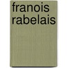 Franois Rabelais door Guillaume Colletet
