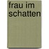 Frau im Schatten