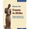 Frauen in Afrika by Martin Ott