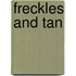 Freckles And Tan