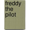 Freddy the Pilot door Walter R. Brooks