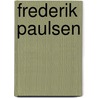 Frederik Paulsen door Olga von Nordenflycht
