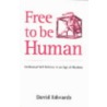 Free To Be Human by David Edwards