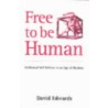 Free To Be Human door David Edwards