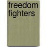 Freedom Fighters door M.D. Melcer