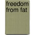 Freedom From Fat