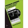 Freedom Sounds C door Ingrid T. Monson