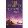 Freedom's Choice door Anne Mccaffrey