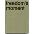 Freedom's Moment