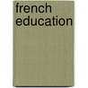 French Education door Ralph Albanese