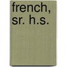 French, Sr. H.S. door Onbekend