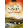 Freyas Geheimnis door Christina Sunley