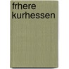 Frhere Kurhessen door Otto Bähr